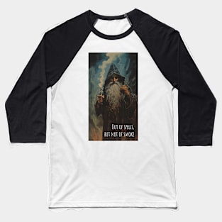 OUT OF SPELLS - DARK FANTASY WIZARD SHIRT Baseball T-Shirt